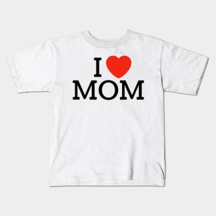 I Heart Mom Kids T-Shirt